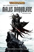 The Chronicles of Malus Darkblade Volume One