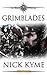 Grimblades by Nick Kyme