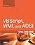 VBScript, WMI, and ADSI Unl...