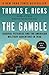 The Gamble: General David Petraeus & the American Military Adventure in Iraq 2006-08