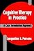 Cognitive Therapy in Practice: A Case Formulation Approach