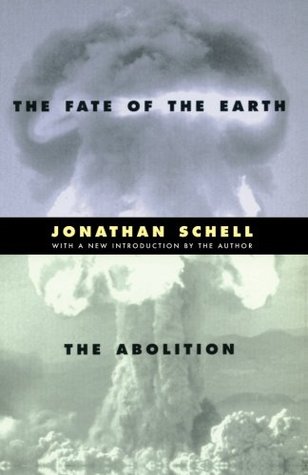 The Fate of the Earth & The Abolition (Stanford Nuclear Age Series)