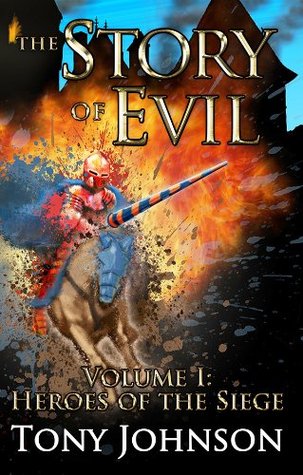 Heroes of the Siege (The Story of Evil #1)