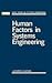 Human Factors in Systems Engineering
