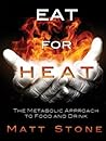 Eat for Heat: The...