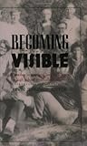 Becoming Visible: A Reader in Gay and Lesbian History for High School and College Students