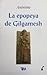 La Epopeya de Gilgamesh