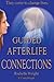 Guided Afterlife Connections by Rochelle Wright