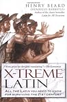 X-Treme Latin by Henry N. Beard