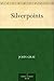Silverpoints