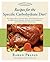 Recipes for the Specific Carbohydrate Diet: The Grain-Free, Lactose-Free, Sugar-Free Solution to IBD, Celiac Disease, Autism, Cystic Fibrosis, and Other Health Conditions (Healthy Living Cookbooks)