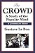 The Crowd by Gustave Le Bon