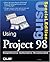 Special Edition Using Microsoft Project 98 by Tim Pyron