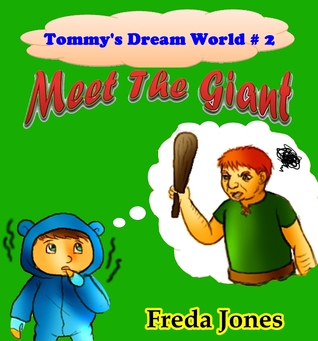 Tommy's Dream World #2: Meet The Giant (Children Book Age 3 - 6 years)