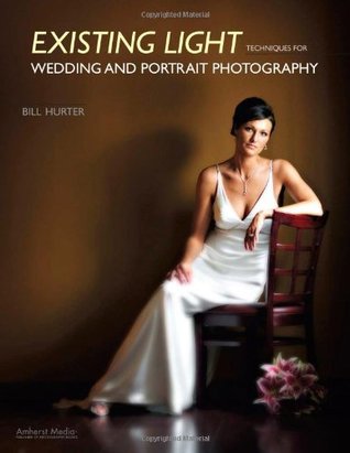 Existing Light Techniques for Wedding and Portrait Photography (Paperback)