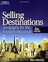 Selling Destinations: Geography for the Travel Professional