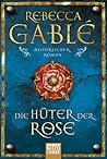 Die Hüter der Rose
