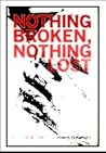 Nothing Broken, Nothing Lost