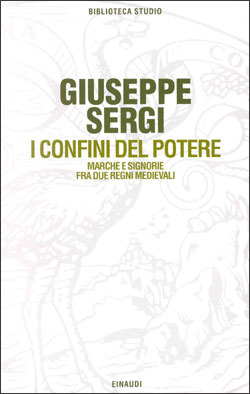 I confini del potere: Marche e signorie fra due regni medievali