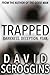 Trapped by David Scroggins Trapped by David Scroggins