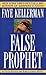 False Prophet (Peter Decker/Rina Lazarus #5)