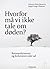 Hvorfor må vi ikke tale om ...