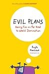 Evil Plans: Havin...