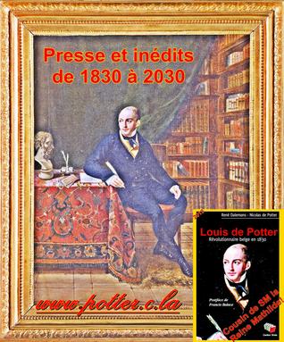 Louis de Potter. Révolutionnaire Belge en 1830. (Kindle)