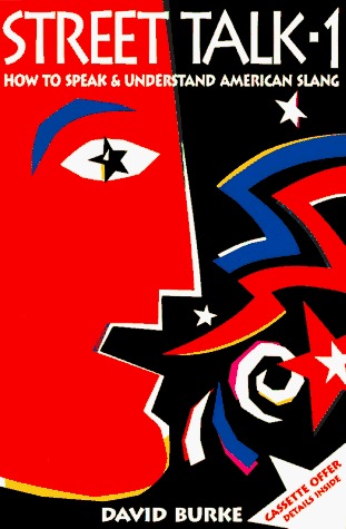 Street Talk-1: How to Speak and Understand American Slang (Paperback)