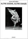 Altre scene, altre danze: Vent'anni di balletto contemporaneo