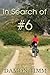 In Search of #6