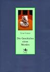 Die Geschichte Eines Mordes Die Geschichte Eines Mordes