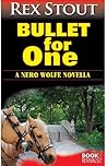 Bullet for One by Rex Stout