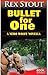 Bullet for One (A Nero Wolfe Novella)
