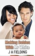Making Babies With Mr White