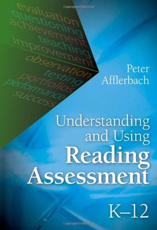Understanding and Using Reading Assessment, K-12 (Paperback)