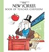 The New Yorker Book of Teacher Cartoons by Robert Mankoff