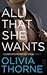 All That She Wants by Olivia Thorne