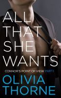 All That She Wants: The Billionaire's Point of View (The Billionaire's Seduction, #1.5)