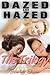 Dazed and Hazed: The Trilogy