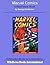 Marvel Comics: A WikiFocus Book (WikiFocus Book Series)