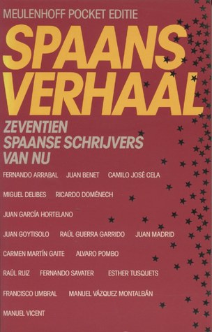 Spaans verhaal, zeventien Spaanse schrijvers van nu