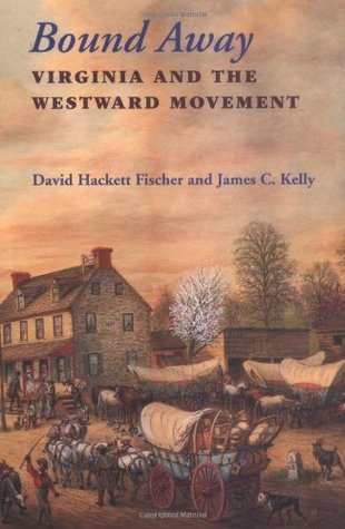 Bound Away: Virginia and the Westward Movement (Paperback)