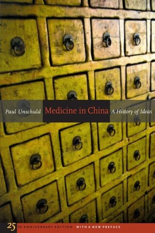 Medicine In China A History Of Ideas By Paul U Unschuld