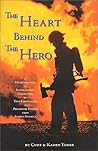 The Heart Behind the Hero: A Heartwarming & Inspirational Collection of True Firefighter & Paramedic Stories from Across America