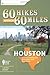 60 Hikes Within 60 Miles: Houston: Includes Huntsville, Galveston, and Beaumont