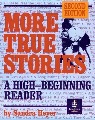 More True Stories: A High-Beginning Reader, Second Edition (Paperback)