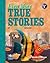Even More True Stories by Sandra Heyer