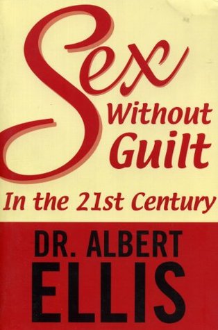 Sex Without Guilt in the Twenty-First Century (Paperback)