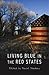 Living Blue in the Red States by David   Starkey